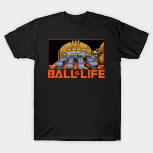 Ball is Life T-Shirt